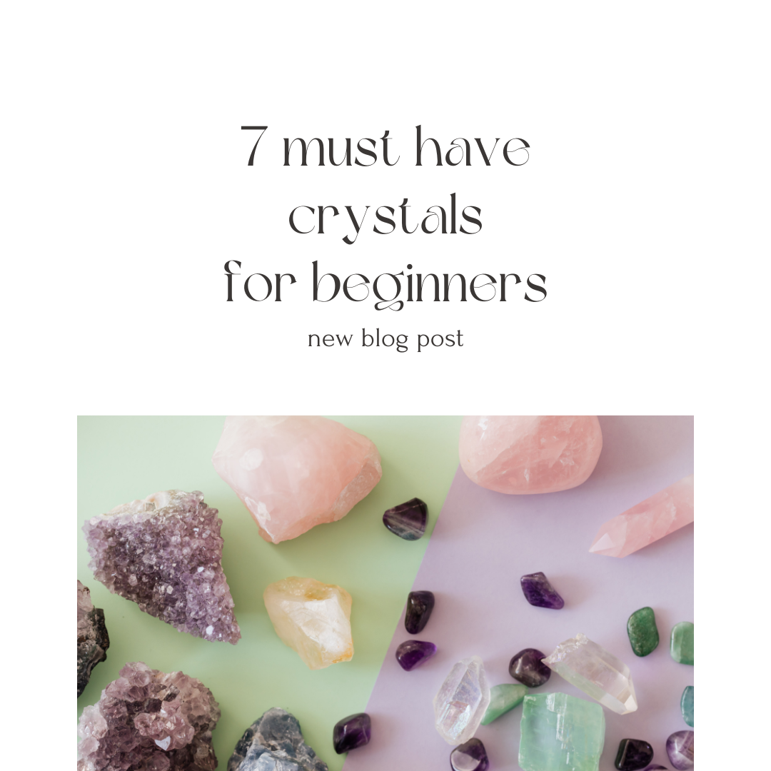 7 Must-Have Crystals for Beginners