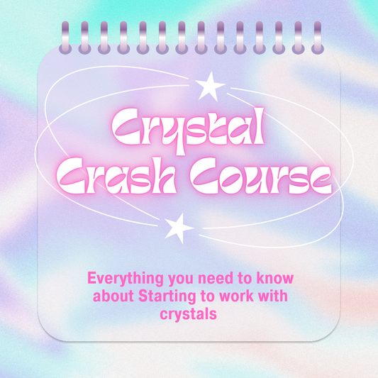 Crystal Crash Course: Everything You Need to Know About Starting to Work with Crystals