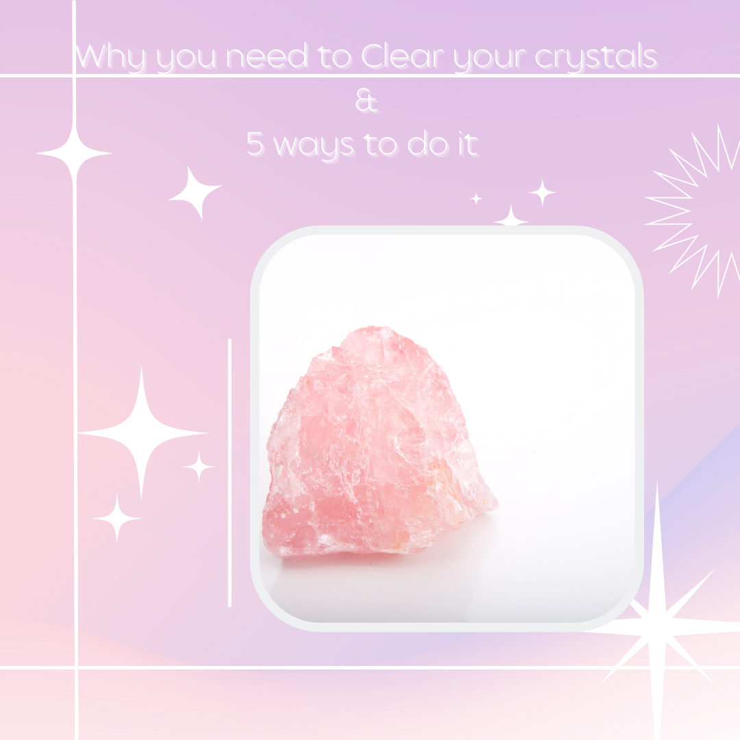 Why you need to Clear your crystals & How to do it
