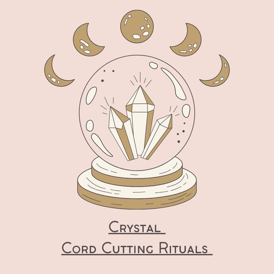 Crystal Cord Cutting Rituals: A Guide to Spiritual Liberation