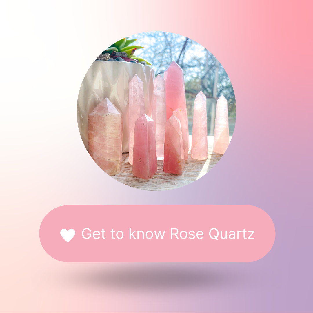 Get to know Rose Quartz