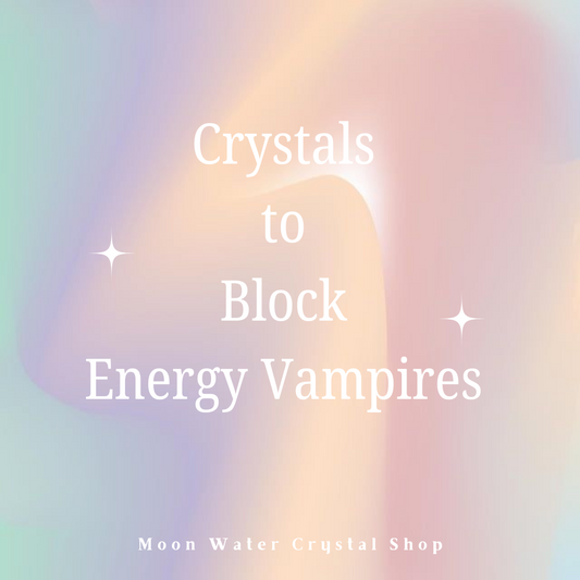 Warding Off Energy Vampires: Crystals for Protection and Boundaries