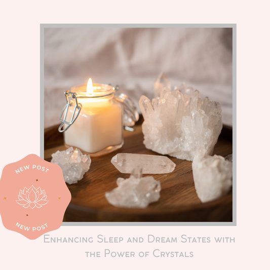 Enhancing Sleep and Dream States with the Power of Crystals